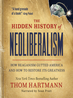 cover image of The Hidden History of Neoliberalism
